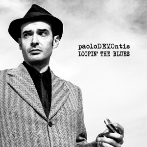 Paolo-Demontis_Loopin-The-Blues