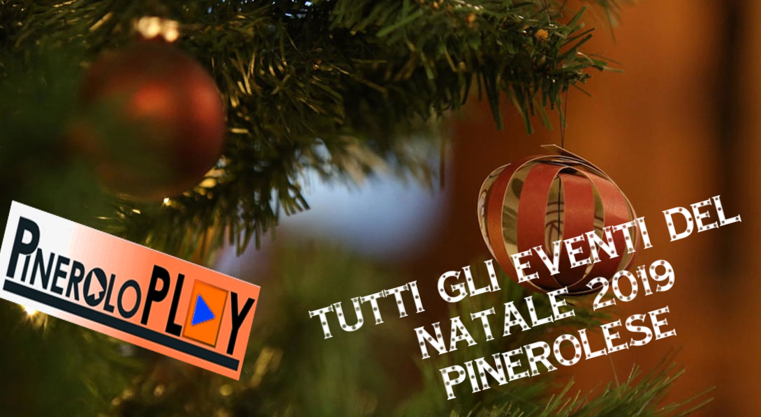 Eventi Di Natale.Pineroloplay It Tutti Gli Eventi Del Natale Pinerolese 2019 Pagina Info